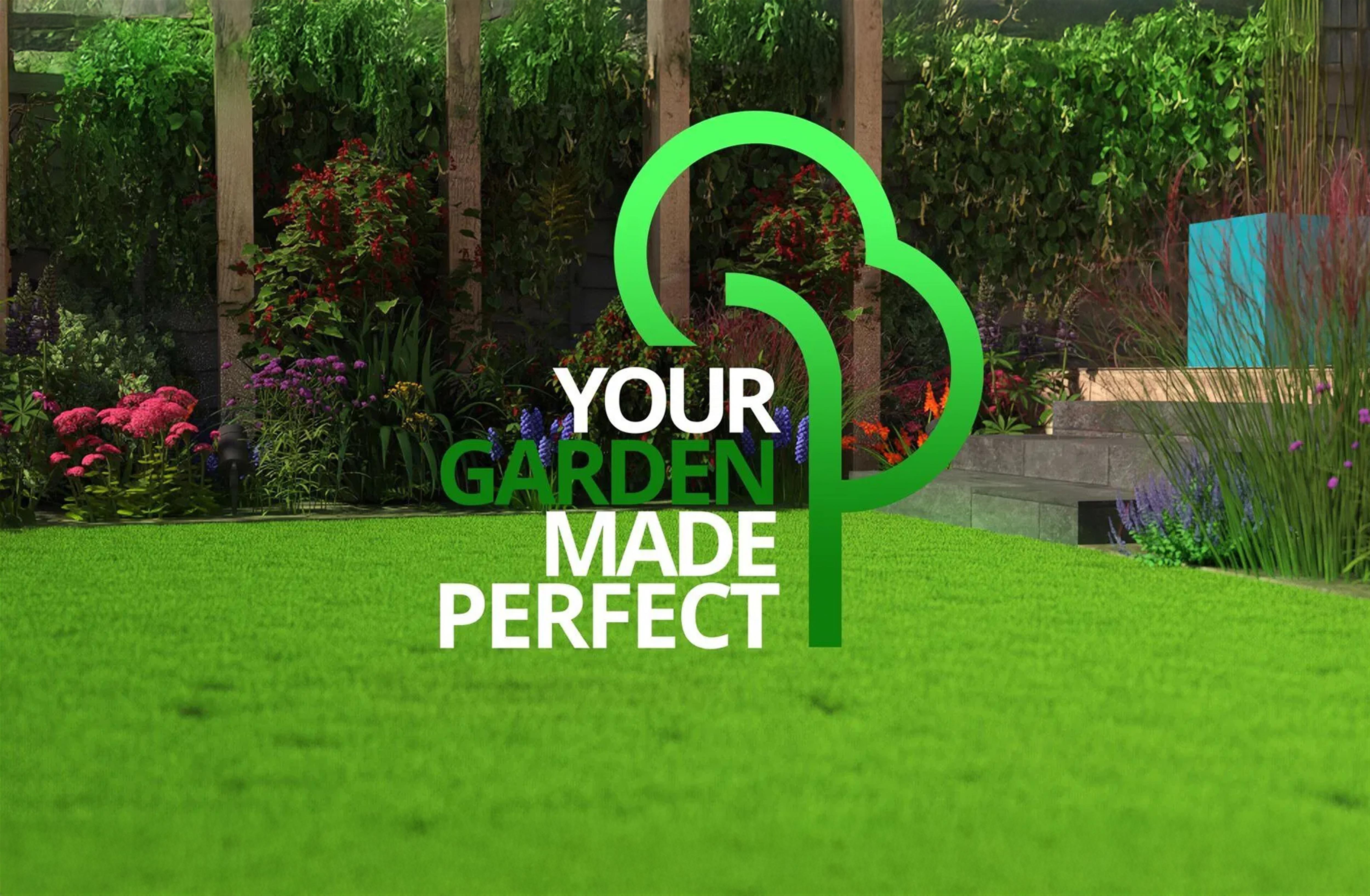 YOUR GARDEN MADE PERFECT
